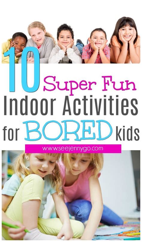 Fun Indoor Activities For Bored Kids Fun Indoor Activities Bored