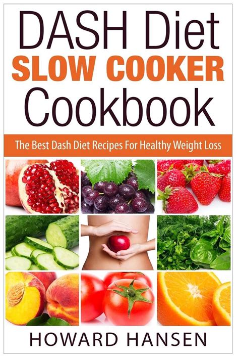 Dash Diet Slow Cooker Cookbook The Best Dash Diet Recipes For Healthy