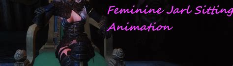 Feminine Jarl Sitting Animation At Skyrim Nexus Mods And Community