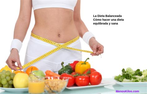 Dieta Balanceada Cómo Hacer Una Dieta Equilibrada