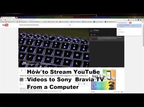 How to watch directv on computer. How to Stream YouTube Videos to Sony Bravia TV From a ...