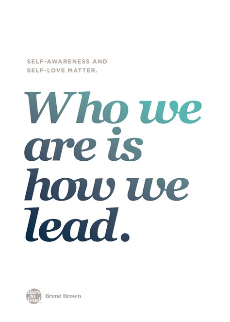 Dare To Lead Who We Are Is How We Lead Brené Brown