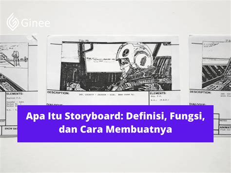 Apa Itu Storyboard Definisi Fungsi Dan Cara Membuatnya Ginee