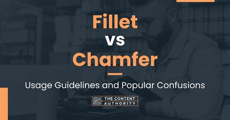 Fillet Vs Chamfer Usage Guidelines And Popular Confusions