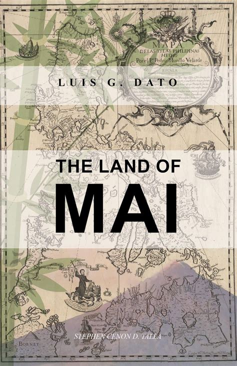 The Land Of Mai Was First Published By Luis G Dato In 1975 In Iriga