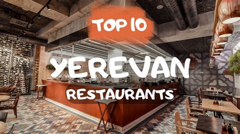 Best Yerevan Restaurants Top 10 Restaurants In Yerevan Armenia Youtube