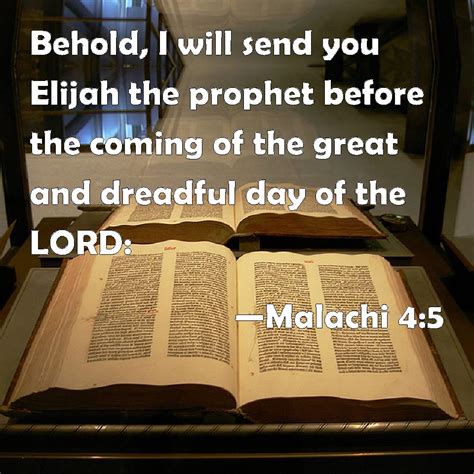 Malachi 45 Behold I Will Send You Elijah The Prophet Before The