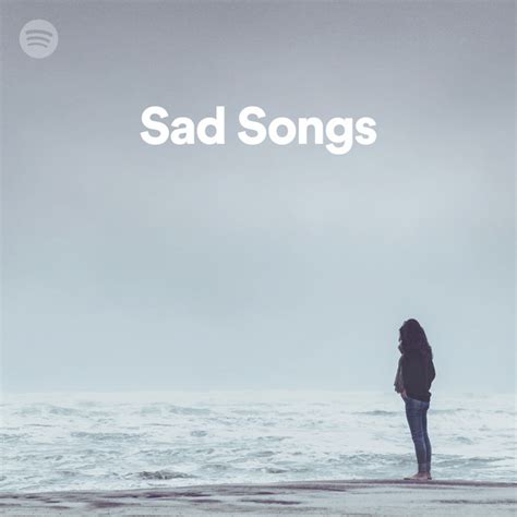 Sad Songs Spotify Playlist