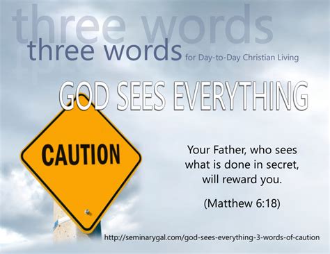 God Sees Everything 3 Words Of Caution Seminary Gal God Sees