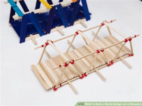 How To Build A Model Bridge Out Of Skewers 11 Steps Building For