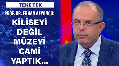 Prof Dr Erhan Afyoncu Kiliseyi De Il M Zeyi Cami Yapt K Youtube