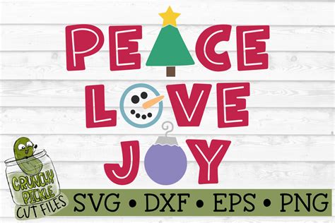 Peace Love Joy Christmas Svg File Crunchy Pickle Svg Cut Files