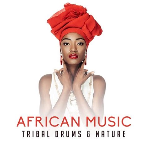 African Music Tribal Drums And Nature Rhythms Of Dark Continent Shamanic Dance Spiritual