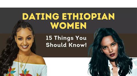 15 Things You Should Know Before Dating Ethiopian Women