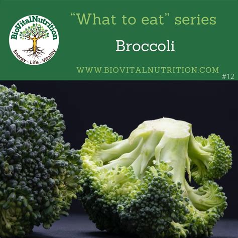 What To Eat Series Broccoli Biovitalnutrition