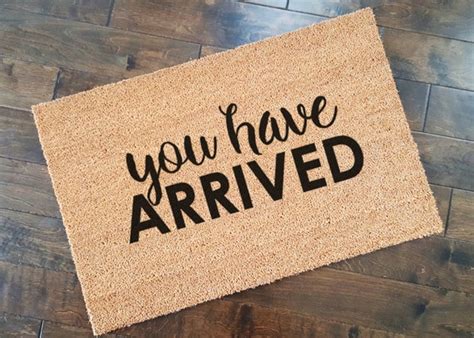 You Have Arrived Doormat/ Welcome Mat