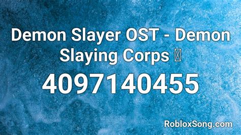 Demon Slayer Ost Demon Slaying Corps 隊 Roblox Id Roblox Music Codes