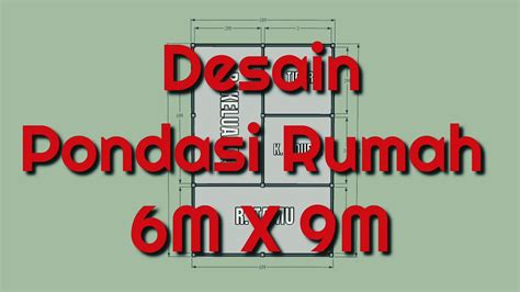 Maybe you would like to learn more about one of these? Ukuran 6X9 Gambar Pondasi Rumah 6X9 3 Kamar / 64 Desain Rumah Minimalis Ukuran 9x15 Desain Rumah ...
