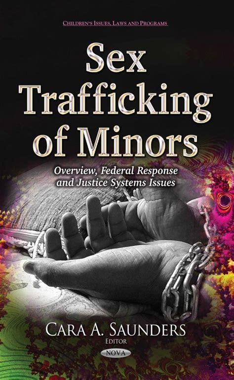 Sex Trafficking Of Minors Overview Federal Response And Justice Systems Issues Nova Science