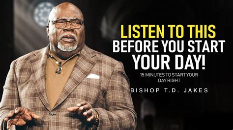 Watch This Every Day Motivational Speech By T D Jakes You Need To Watch This Youtube