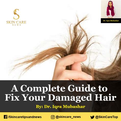 A Complete Guide To Fix Your Damaged Hair Skincare Top News