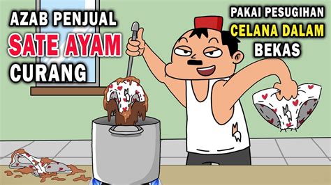Azab Penjual Sate Ayam Pakai Pesugihan Celana Dalam Bekas Animasi Azab Youtube