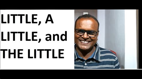How To Use Little A Little And The Little In English Grammar By An