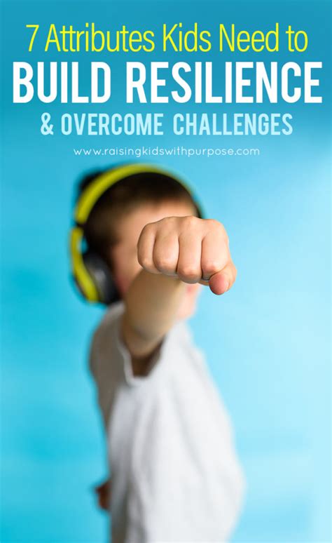 7 Attributes Kids Need To Build Resilience And Overcome Challenges