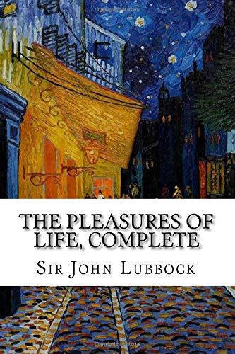 The Pleasures Of Life Complete By Sir John Lubbock