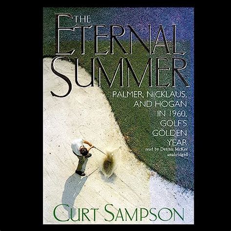 The Eternal Summer Audible Audio Edition Curt Sampson Dennis Mckee Blackstone