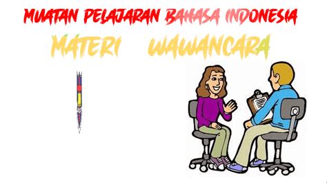 Pembelajaran Kelas 3; Bahasa Indonesia Materi Wawancara