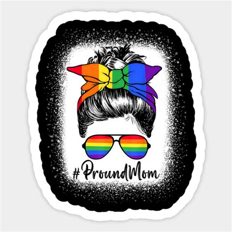 proud mom messy hair bun lgbtq rainbow flag lgbt pride ally shirt proud mom messy hair bun