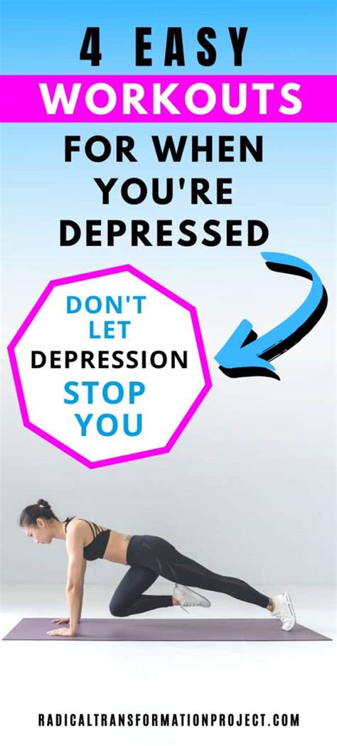 4 Easy Workouts For When Youre Depressed Radical Transformation Project