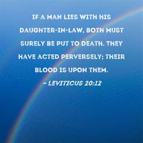 Leviticus 20 12 If A Man Lies With His Daughter In Law Both Must Surely Be Put To Death They