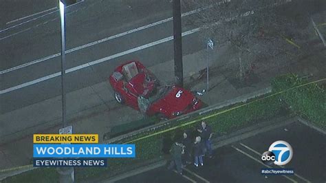 Driver Killed In Woodland Hills Crash Abc7 Los Angeles