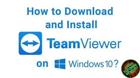 How To Download And Install Teamviewer In Windows 10