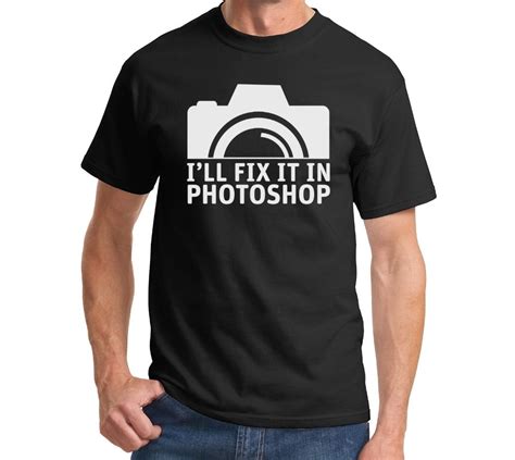 Ill Fix It In Photoshop Mens T Shirt Photography Photographer T Camera Funny Geek Top Tee