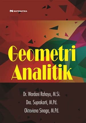 Bangun ruang sisi datar yang kedua ialah balok, dengan 3 pasang sisi dengan ukuran dan bentuk serta saling berhadapan. Kumpulan Soal Dan Jawaban Geom. Analitik Bidang Dan Ruang / Persamaan Bola Pendidikan Matematika ...