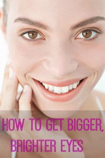 How To Get Bigger Brighter Eyes In 4 Easy Steps Bright Eyes How To Get Bigger Bigger Eyes