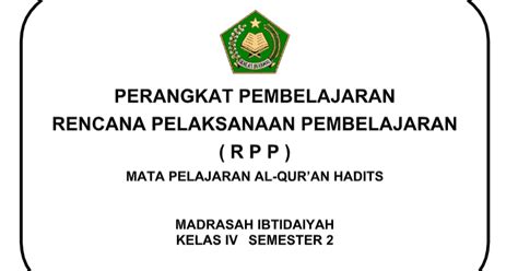 Hal ini membuat semua aspek kehidupan masyarakat harus beradaptasi. RPP Al-Qur'an Hadits Kls 4 Madrasah Ibtidaiyah ( MI ) Semester 1 dan 2 | Contoh RPP KTSP 2006
