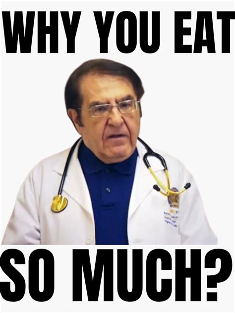dr nowzaradan how y all doing dr now why you eat so much meme sticker by dzeko221 redbubble