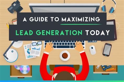 A Guide To Maximizing Lead Generation Infographic