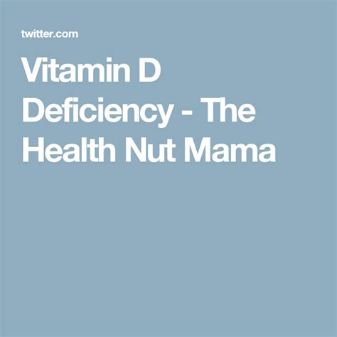 Vitamin D Deficiency The Health Nut Mama Health Vitamin D Deficiency Vitamin D