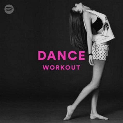 10 melhores playlists do spotify one song workouts workout songs workout playlist dance