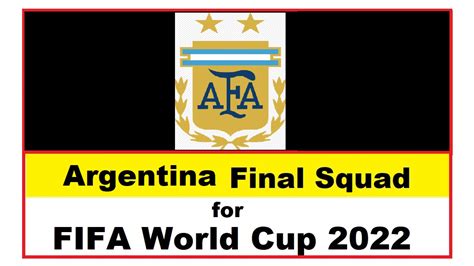 Argentina Final Squad For Fifa World Cup 2022