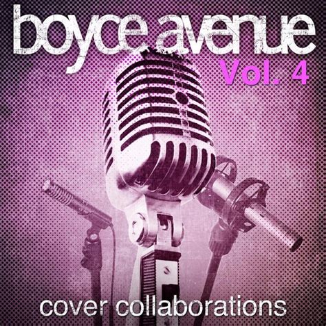 Boyce Avenue Cover Collaborations Vol 4 Lyrics And Tracklist Genius