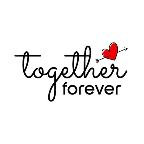 Together Forever Text With Heart Symbol Together Forever Together