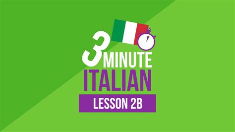 3 Minute Italian Lesson 2b Youtube