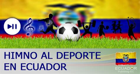 Letra Himno Al Deporte De Ecuador Publiblog Ec