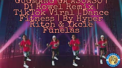 GUGMANG GA ASOASO Dj Rowel Remix TikTok Viral Dance Fitness By